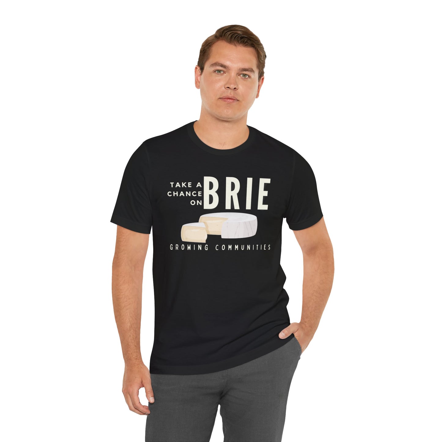 Take a Chance on Brie Unisex Jersey Short Sleeve Tee